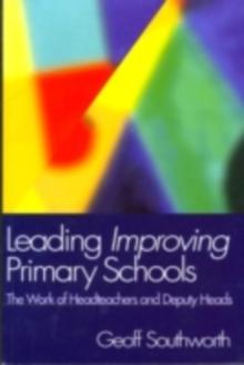 Leading Improving Primary Schools : The Work of Heads and Deputies