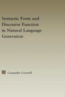 Syntactic Form and Discourse Function in Natural Language Generation