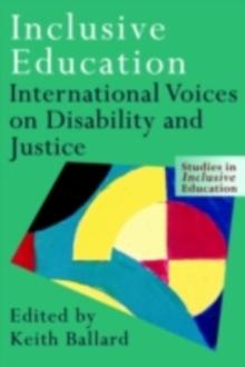 Inclusive Education : International Voices on Disability and Justice