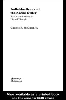 Individualism and the Social Order : The Social Element in Liberal Thought