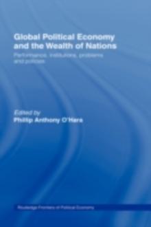 Global Political Economy and the Wealth of Nations : Performance, Institutions, Problems and Policies