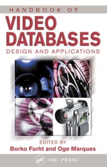 Handbook of Video Databases : Design and Applications