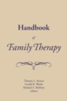 Handbook of Family Therapy : The Science and Practice of Working with Families and Couples