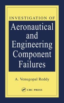 Investigation of Aeronautical and Engineering Component Failures