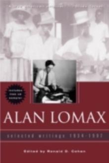 Alan Lomax : Selected Writings, 1934-1997