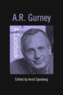 A.R. Gurney : A Casebook