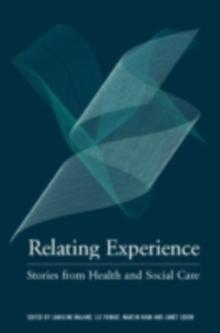 Relating Experience : Stories from Health and Social Care