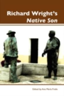 Richard Wright's Native Son : A Routledge Guide