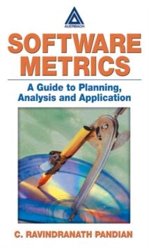 Software Metrics : A Guide to Planning, Analysis, and Application