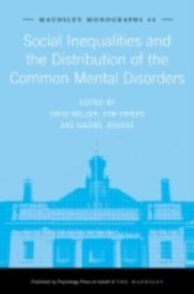 Social Inequalities and the Distribution of the Common Mental Disorders