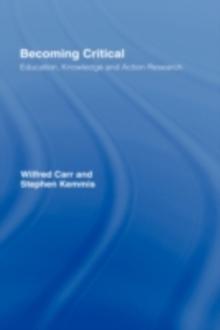 Becoming Critical : Education Knowledge and Action Research