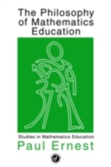 The Philosophy of Mathematics Education