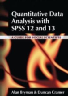 Quantitative Data Analysis with SPSS 12 and 13 : A Guide for Social Scientists