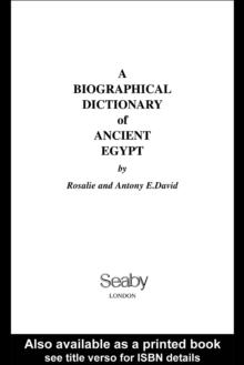 A Biographical Dictionary of Ancient Egypt