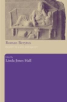 Roman Berytus : Beirut in Late Antiquity