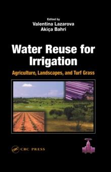 Water Reuse for Irrigation : Agriculture, Landscapes, and Turf Grass