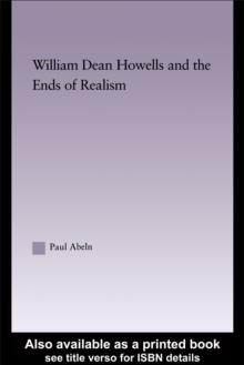 William Dean Howells and the Ends of Realism