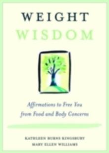 Weight Wisdom : Affirmations to Free You from Food and Body Concerns