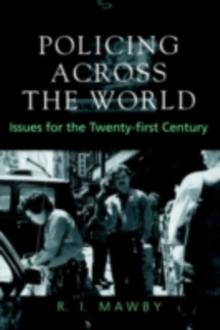 Policing Across the World : Issues for the Twenty-First Century