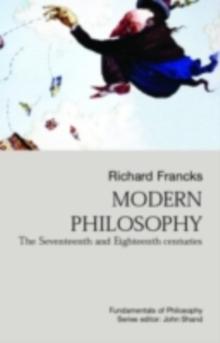 Modern Philosophy : The Seventeenth And Eighteenth Centuries