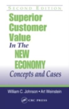 Superior Customer Value in the New Economy : Concepts and Cases, Second Edition