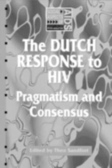 The Dutch Response To HIV : Pragmatism and Consensus