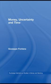 Money, Uncertainty and Time