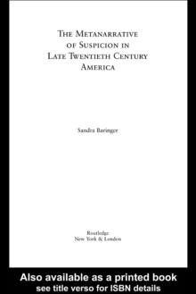 The Metanarrative of Suspicion in Late Twentieth-Century America