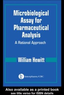 Microbiological Assay for Pharmaceutical Analysis : A Rational Approach