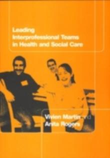 Leading Interprofessional Teams in Health and Social Care