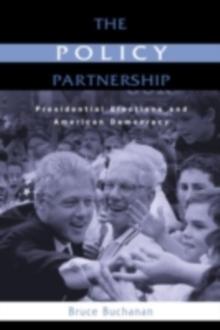 The Policy Partnership : Presidential Elections and American Democracy