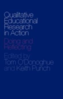 Qualitative Educational Research in Action : Doing and Reflecting