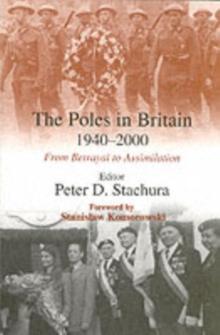 The Poles in Britain, 1940-2000 : From Betrayal to Assimilation