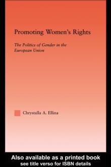 Promoting Women's Rights : Politics of Gender in the European Union