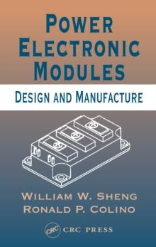 Power Electronic Modules : Design and Manufacture