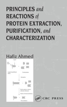 Principles and Reactions of Protein Extraction, Purification, and Characterization