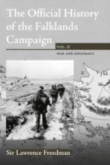 The Official History of the Falklands, Vol 2 : The 1982 Falklands War and it's Aftermath