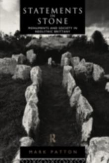 Statements in Stone : Monuments and Society in Neolithic Brittany