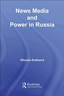 News Media and Power in Russia