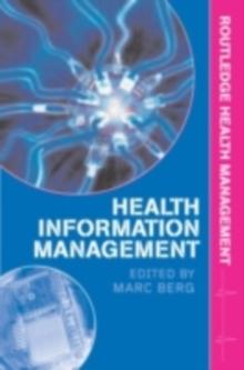 Health Information Management : Integrating Information and Communication Technology in Health Care Work