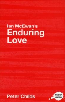 Ian McEwan's Enduring Love : A Routledge Guide