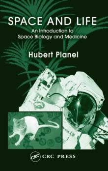 Space and Life : An Introduction to Space Biology and Medicine