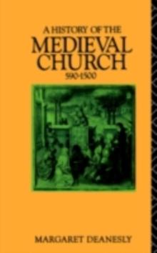 A History of the Medieval Church : 590-1500