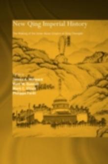 New Qing Imperial History : The Making of Inner Asian Empire at Qing Chengde