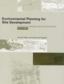 Environmental Planning for Site Development : A Manual for Sustainable Local Planning and Design