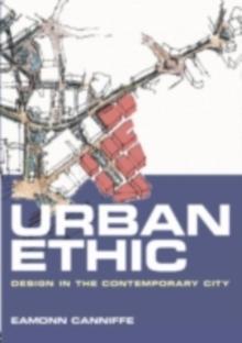 Urban Ethic : Design in the Contemporary City