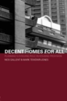 Decent Homes for All : Planning's Evolving Role in Housing Provision