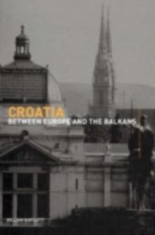 Croatia : Between Europe and the Balkans