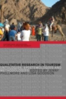 Qualitative Research in Tourism : Ontologies, Epistemologies and Methodologies