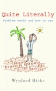 Quite Literally : Problem Words and How to use Them